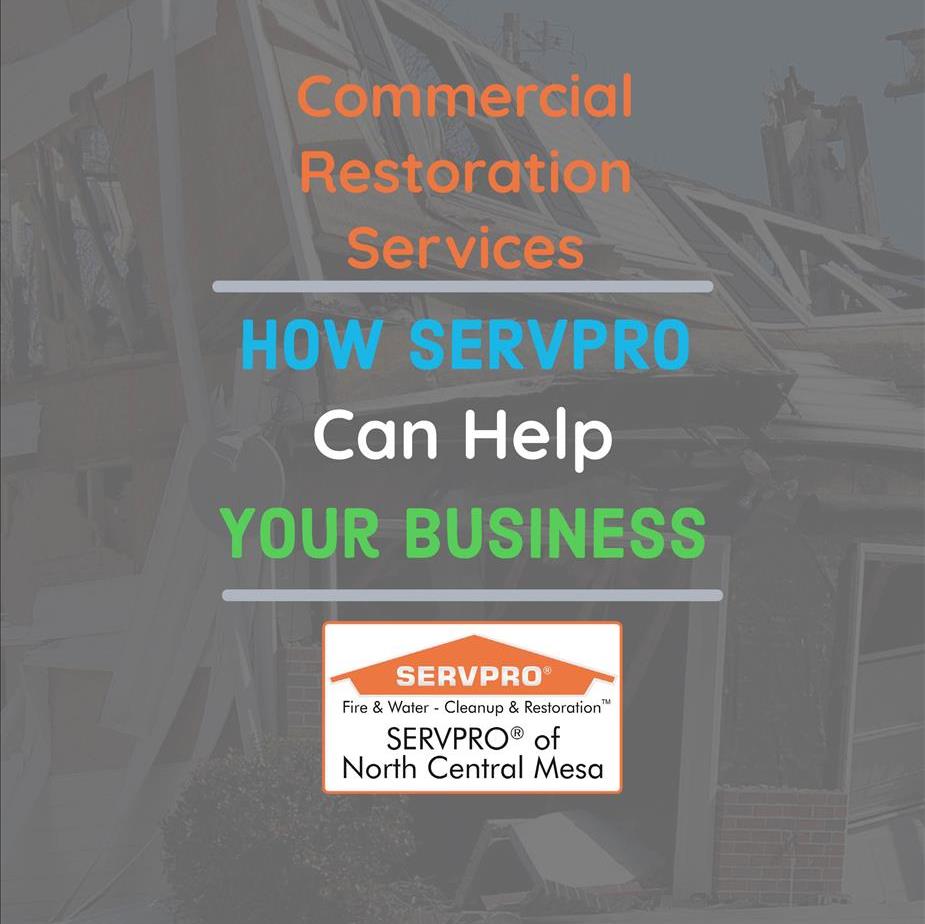 Commercial Restoration Services - How SERVPRO Can Help Your Business with logo for SERVPRO of North Central Mesa below